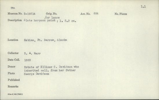 Documentation associated with Hearst Museum object titled Harpoon point, accession number 2-19214, described as Slate harpoon or lance point.