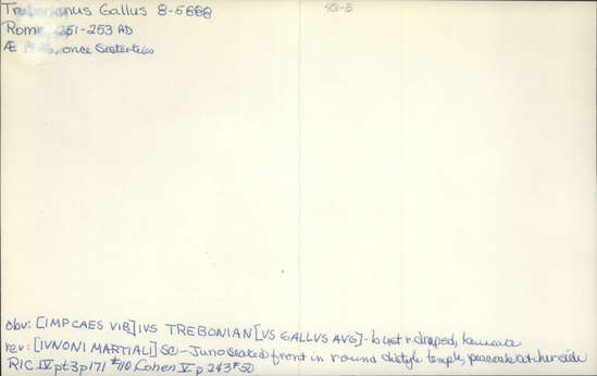 Documentation associated with Hearst Museum object titled Coin: æ sestertius, accession number 8-5888, described as Coin: Sestertius, Æ; Trebonianus Gallus - 14.36 grams. Rome, 251-253 AD. Obverse: [IMP CAES VIB] IVSTREBONIAN[VS GALLVS AVG] - bust facing right, draped, laureate. Reverse: [IVNONIMARTIALI] SC - Juno seated front in round distyle temple, peacock at her side.