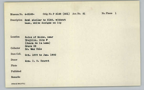 Documentation associated with Hearst Museum object titled Bowl, accession number 4-3168, described as Bowl similar to 3166, without base, white designs on lip