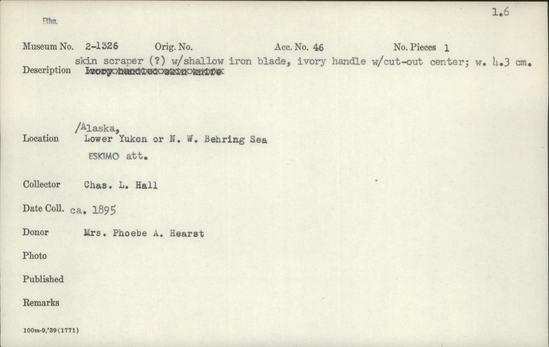Documentation associated with Hearst Museum object titled Scraper, accession number 2-1326, described as Skin scraper (?) with iron blade, ivory handle with cut-out center.