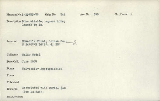 Documentation associated with Hearst Museum object titled Whistle, accession number 1-29755, described as Made of bone.  Square hole.