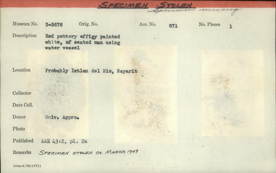 Documentation associated with Hearst Museum object titled Effigy, accession number 3-3676, described as Red pottery effigy painted white, of seated man using water vessel. (Specimen stolen ca. March 1969).