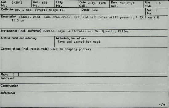 Documentation associated with Hearst Museum object titled Pot shaper, accession number 3-3043, described as Paddle, wood, sawn from crate; nail and nail holes still present; L 25.2 cm x w 11.3 cm