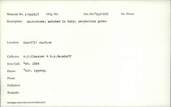 Documentation associated with Hearst Museum object titled Charmstone, accession number 1-145617, described as Notched in body; serpentine green.