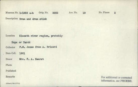 Documentation associated with Hearst Museum object titled Drum and drumstick, accession number 1-1252a,b, described as Drum and drum stick