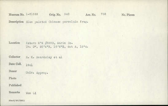 Documentation associated with Hearst Museum object titled Porcelain fragment, accession number 1-61333, described as Blue painted, Chinese.  Wan Li. Attached to 1-61353. Notice: Image restricted due to its potentially sensitive nature. Contact Museum to request access.