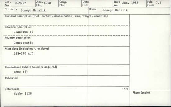 Documentation associated with Hearst Museum object titled Coin: æ, accession number 8-9292, described as Obverse: Claudius II Gothicus. Reverse: Consecratio. Mint Data: 268-270 AD.