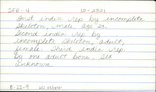 Documentation associated with Hearst Museum object titled Human remains, accession number 12-2821(0), described as The incomplete remains of a young adult male.