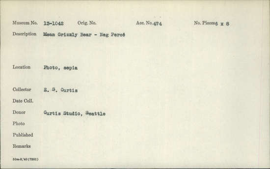 Documentation associated with Hearst Museum object titled Sepia print, accession number 13-1042, described as Mean Grizzly Bear-Nez Perce´