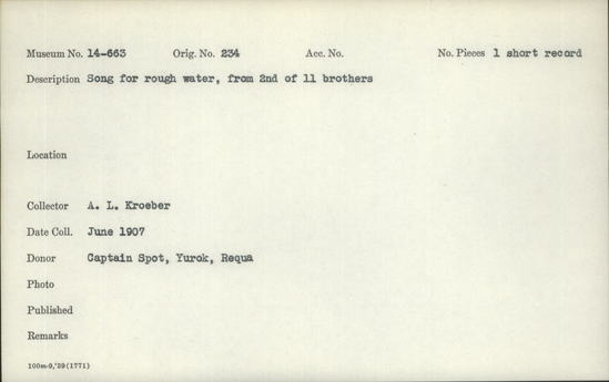 Documentation associated with Hearst Museum object titled Wax cylinder recording, accession number 14-663, described as Song for rough water from 2nd oldest of 11 brothers Notice: Image restricted due to its potentially sensitive nature. Contact Museum to request access.