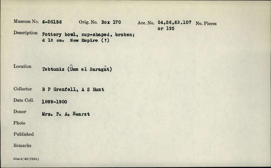 Documentation associated with Hearst Museum object titled Broken bowl, accession number 6-20156, described as Pottery bowl, cup-shaped, broken, diameter 12 cm, New Empire(?)