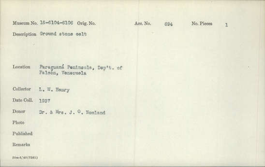 Documentation associated with Hearst Museum object titled Ground stone, accession number 16-6106, described as Ground stone celt
