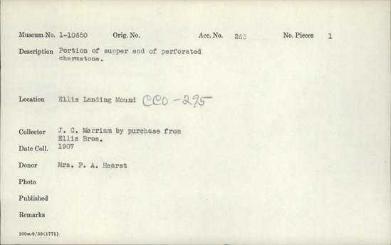 Documentation associated with Hearst Museum object titled Charmstone, accession number 1-10650, described as Portion of upper end of perforated