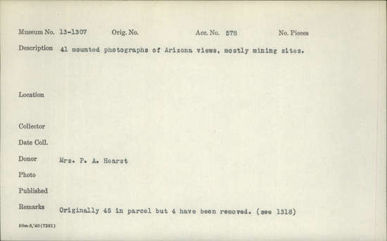 Documentation associated with Hearst Museum object titled Albumen silver print, accession number 13-1307, described as 41 mounted photographs of Arizona views, mostly mining sites. (CEW 1310, New Series).