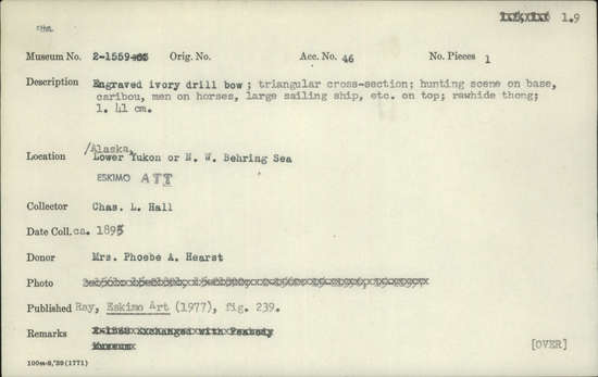 Documentation associated with Hearst Museum object titled Bow, accession number 2-1559, described as Engraved ivory drill bow; triangular cross-section; hunting scene on base, caribou, men on horses, large sailing ship, etc. on top; rawhide thong.