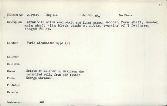 Documentation associated with Hearst Museum object titled Arrow, accession number 2-19419, described as Arrow with solid wood shaft and flint point. Wooden foreshaft, wooden main shaft with black bands at nocks. Remains of 3 feathers.