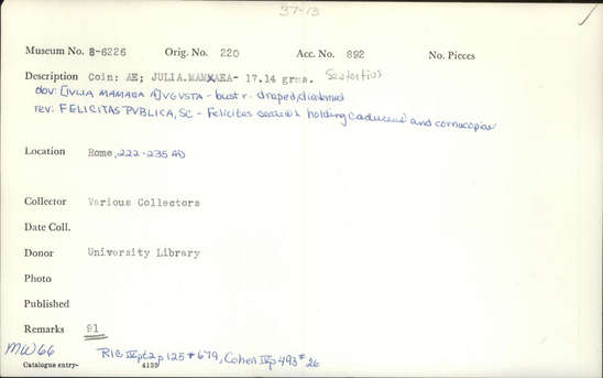 Documentation associated with Hearst Museum object titled Coin: æ sestertius, accession number 8-6226, described as Coin: Sestertius; Æ; Julia.Mamaea - 17.14 grms. Obverse: [IVLIA MAMAEA A]VGVSTA - Bust facing right, draped and diademed. Reverse: FELICITAS PVBLICA, SC - Felicitas seated facing left holding caduceus and cornucopiae.