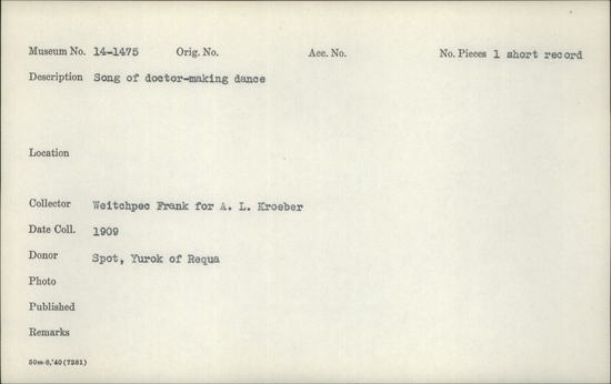 Documentation associated with Hearst Museum object titled Wax cylinder recording, accession number 14-1475, described as Song of Doctor-making Dance