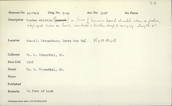 Documentation associated with Hearst Museum object titled Whistle, accession number 16-7809, described as Wooden whistle in form of human hand, double star in palm, stylized cross on back, rawhide on leather strap for carrying length 7 inches.