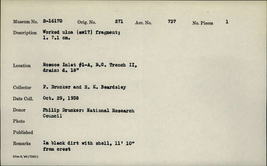 Documentation associated with Hearst Museum object titled Worked ulsa, accession number 2-16170, described as Worked ulna (awl ?); fragment. length 7.1 centimeters