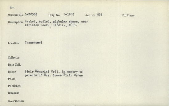 Documentation associated with Hearst Museum object titled Basket, accession number 1-70068, described as Coiled, globular shape, constricted neck.