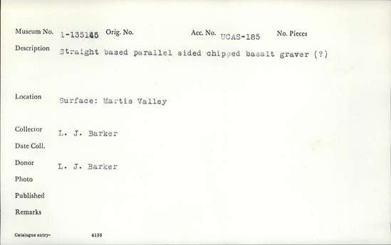 Documentation associated with Hearst Museum object titled Graver, accession number 1-135145, described as Straight-based, parallel-sided, chipped basalt graver (?).