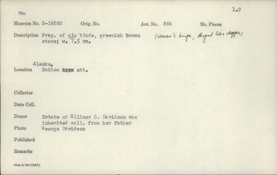 Documentation associated with Hearst Museum object titled Ulu, accession number 2-19250, described as Fragment of blade.  Greenish brown stone.  Womans knife, shaped like chopper.