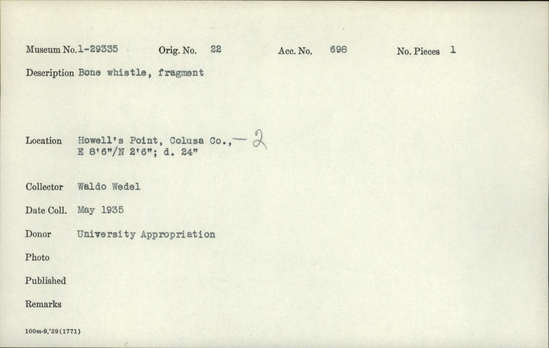 Documentation associated with Hearst Museum object titled Whistle fragment, accession number 1-29335, described as Made of bone.