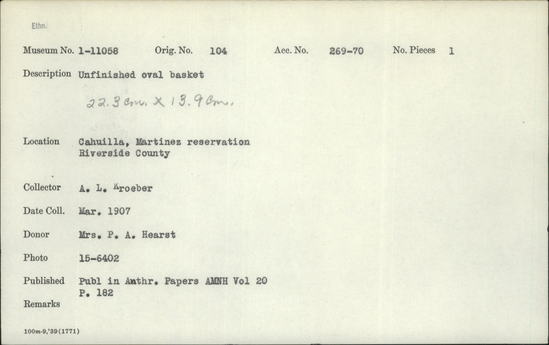 Documentation associated with Hearst Museum object titled Basket, accession number 1-11058, described as Unfinished, oval.