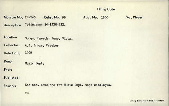 Documentation associated with Hearst Museum object titled Audio recording, accession number 24-245, described as Songs, Speech: Pomo, Sioux. See acc. envelope for music dept. tape catalogue. Cylinders: 14-1220-232.