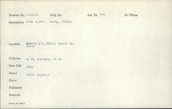 Documentation associated with Hearst Museum object titled Spike fragments, accession number 1-61414, described as Made of iron.  Rusty.