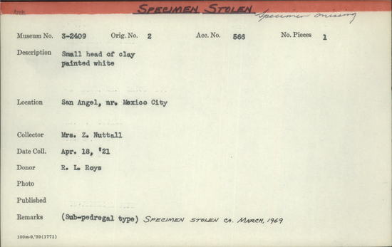 Documentation associated with Hearst Museum object titled Ceramic head, accession number 3-2409, described as Small head of clay painted white - specimen stolen.