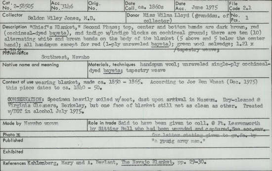 Documentation associated with Hearst Museum object titled Blanket, accession number 2-58505, described as Chief's blanket," Second Phase; top, center and bottom bands are dark brown, red (cochineal-dyed bayeta), and indigo with indigo blocks on cochineal ground; there are ten alternating white and brown bands on the body of the blanket (5 above and 5 below the center band); all handspun except for red (1-ply unraveled bayeta); green wool selvedge; tapestry weave.