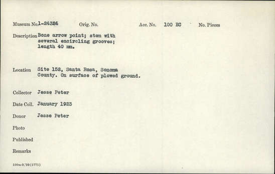 Documentation associated with Hearst Museum object titled Projectile point, accession number 1-24324, described as Bone; stem with several encircling grooves.