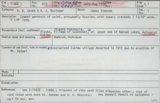 Documentation associated with Hearst Museum object titled Portrait, accession number 7-866, described as Enamel portrait of saint, presumably Russian; with spear; cracked.  Original of this card filed with Russian ethnographic.