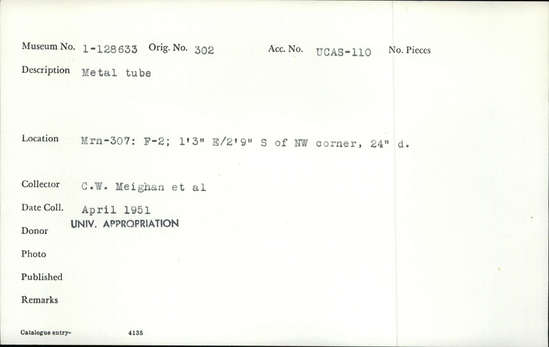 Documentation associated with Hearst Museum object titled Tube, accession number 1-128633, described as Metal tube.