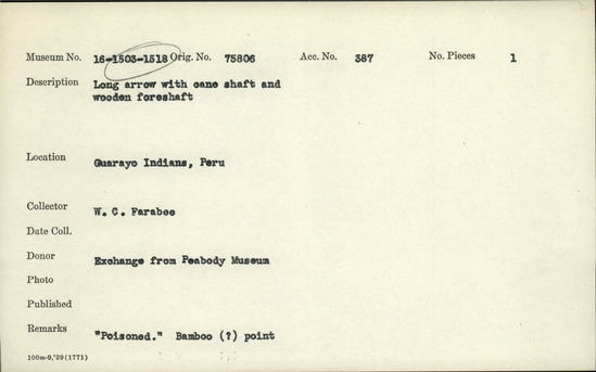Documentation associated with Hearst Museum object titled Arrow, accession number 16-1508, described as Long arrow with cane shaft and wooden foreshaft.  “Poisoned.”  Bamboo (?) point