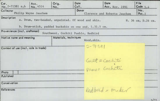 Documentation associated with Hearst Museum object titled Drum and drumstick, accession number 2-71381a,b, described as a) Drum, two headed, unpainted.  Made of wood and skin.  b) Drum-stick, padded buckskin on one end.