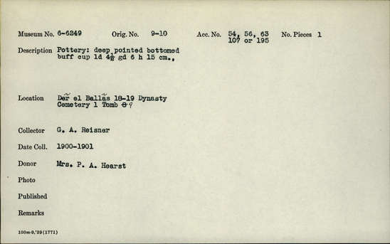 Documentation associated with Hearst Museum object titled Beer cup, accession number 6-6249, described as Pottery: deep pointed bottomed buff cup, largest diameter: 4.5, greatest depth: 6, height: 15 cm