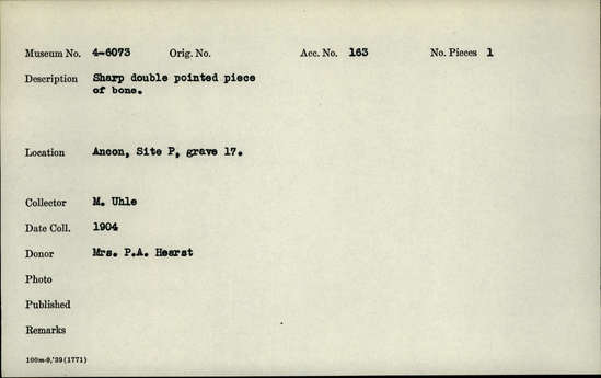 Documentation associated with Hearst Museum object titled Worked bone, accession number 4-6073, described as Sharp, double-pointed piece of bone