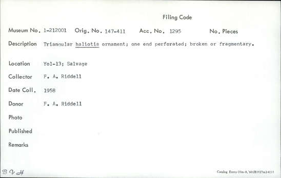 Documentation associated with Hearst Museum object titled Shell fragment, accession number 1-212001, described as Triangular haliotis; one end perforated; broken or fragmentary.