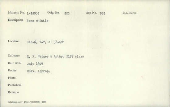 Documentation associated with Hearst Museum object titled Whistle, accession number 1-85905, described as Bone whistle.