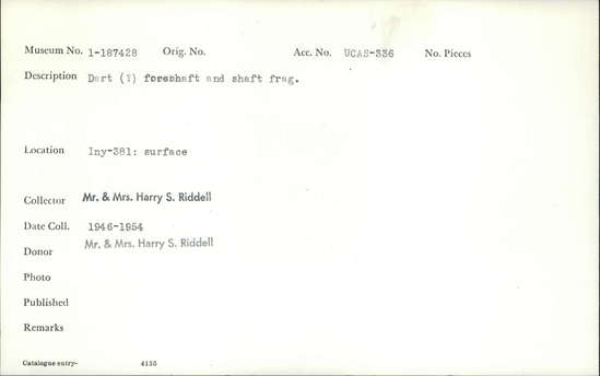 Documentation associated with Hearst Museum object titled Foreshaft and shaft fragment, accession number 1-187428, described as Dart (?) foreshaft and shaft fragment.
