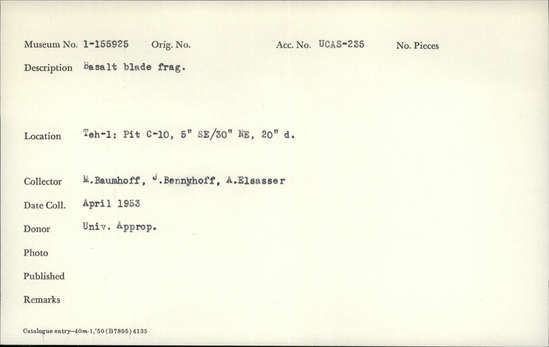 Documentation associated with Hearst Museum object titled Blade fragment, accession number 1-155925, described as Basalt.