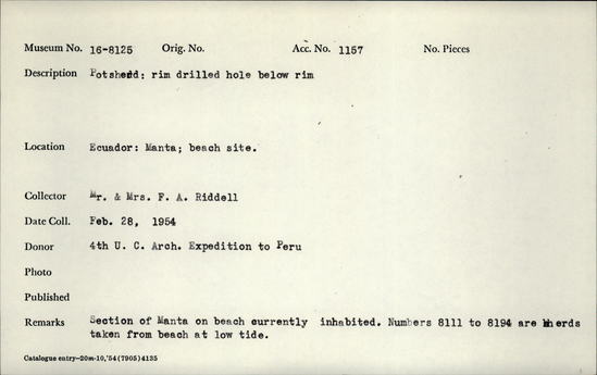 Documentation associated with Hearst Museum object titled Potsherd, accession number 16-8125, described as Potsherd; rim drilled hole below rim. Section of Manta on Beach currently inhabited. Numbers  8111 to 8194 are sherds taken from beach at low tide.