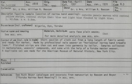 Documentation associated with Hearst Museum object titled Textile fragment, accession number 5-11336, described as textile sample (section of narrow band weaving): outside panels maroon with central yellow stripe, central ikat: blue and light blue flanked by light blue.