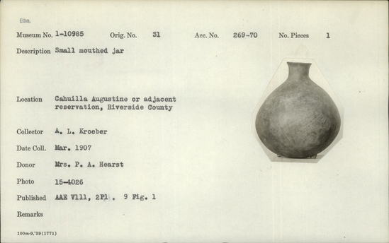 Documentation associated with Hearst Museum object titled Jar, accession number 1-10985, described as Small mouthed.