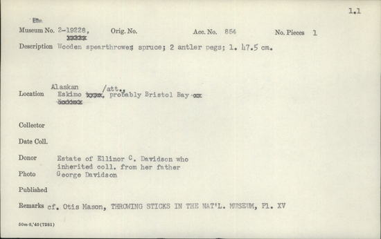 Documentation associated with Hearst Museum object titled Spear-thrower, accession number 2-19228, described as Wooden. Spruce, 2 antler pegs.
