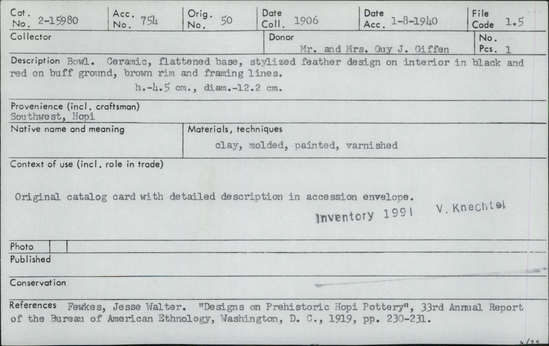 Documentation associated with Hearst Museum object titled Bowl, accession number 2-15980, described as Ceramic, flattend base, stylized feather design on interior in black and red buff ground, brown rim and framing lines. Molded, painted, varnished.