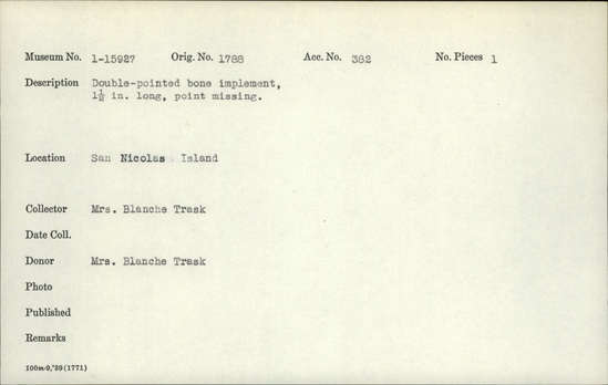 Documentation associated with Hearst Museum object titled Gorget, accession number 1-15927, described as Double pointed bone. Point missing.